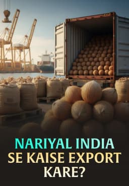 Nariyal India Se Kaise Export Kare?