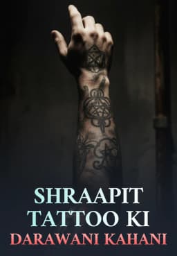 Shraapit Tattoo Ki Darawani Kahani