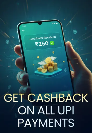 Get CashBack On All UPI Payments
