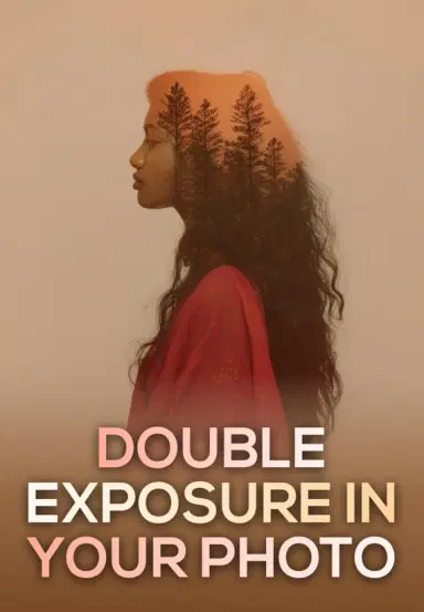 Double Exposure In Your Photo