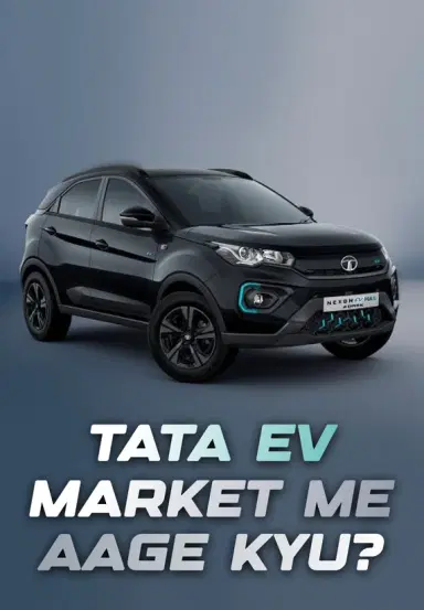 Tata EV Indian Market Mein Aage Kyun Hain?
