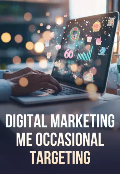 Digital Marketing Me Occasional Targeting
