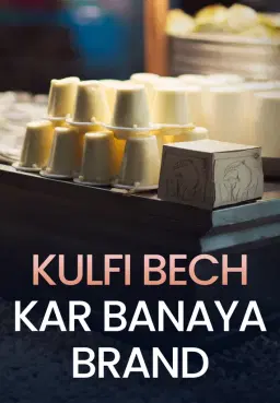Kulfi Bech Kar Banaya Brand