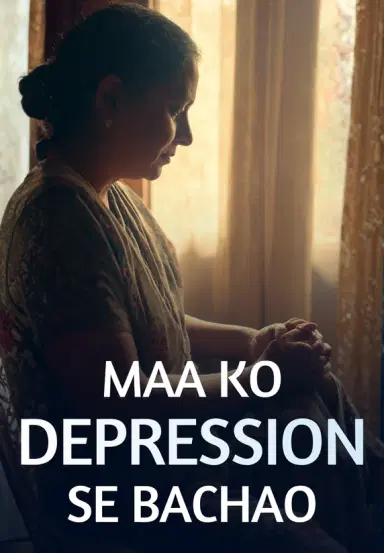 Maa Ko Depression Se Bachao