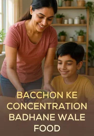 Bacchon Ke Concentration Badhane Wale Food