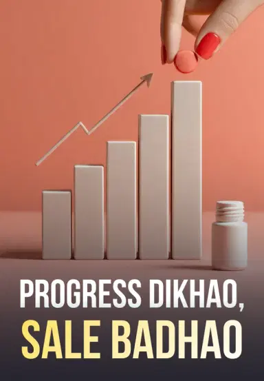 Progress Dikhao, Sale Badhao