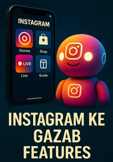 Instagram Ke Gazab Features