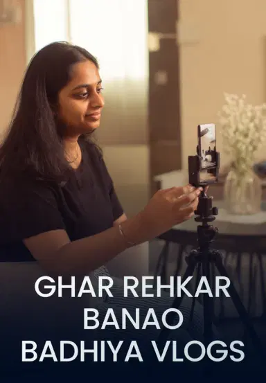 Ghar Rehkar Banao Badhiya Vlogs