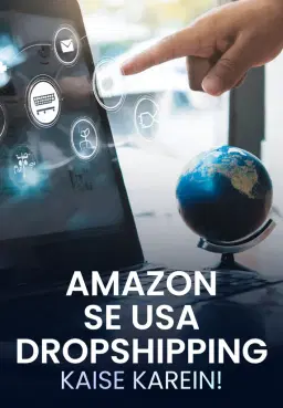 Amazon Se USA Dropshipping Kaise Karein!