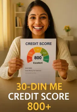 30-Din Me Credit Score 800+