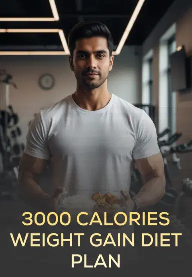 3000 Calories Weight Gain Diet Plan