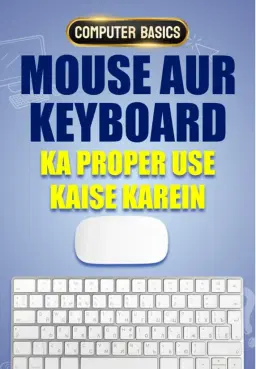 Mouse Aur Keyboard Ka Proper Use Kaise Karein