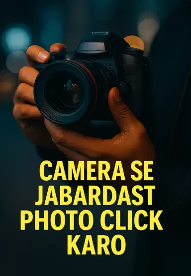 Camera Se Jabardast Photo Click Karo