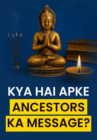 Kya Hai Apke Ancestors Ka Message