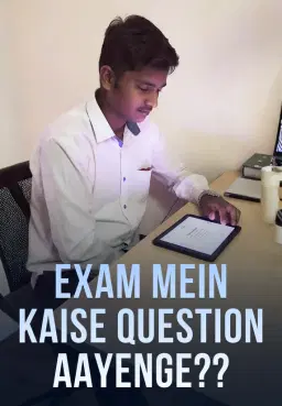 Exam Mein Kaise Question Aayenge??