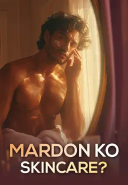 Kya Mardon Ko Bhi Skincare Chahiye