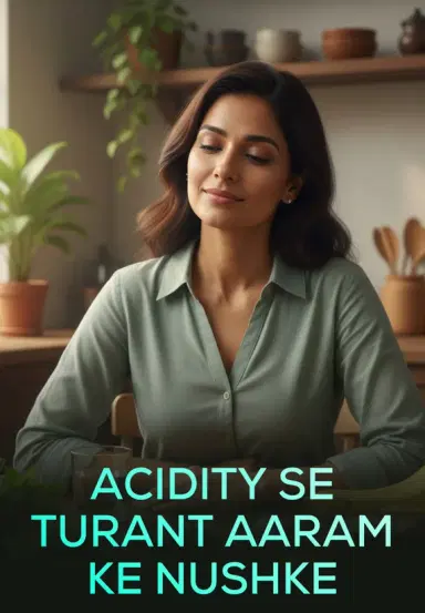 Acidity Se Turant Aaram Ke Nushke
