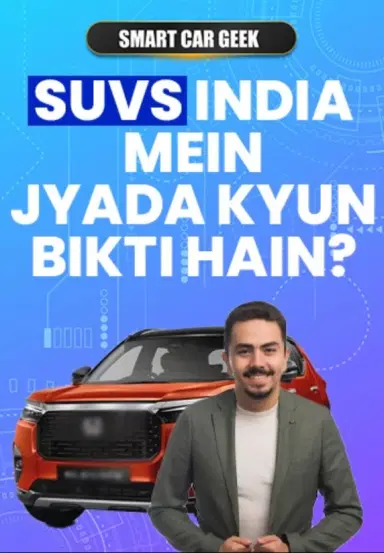 SUVs India Mein Jyada Kyun Bikti Hain?