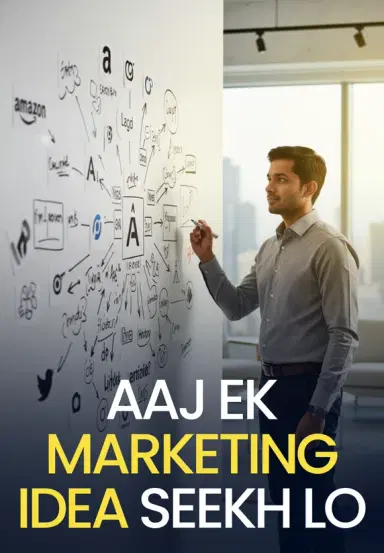 Aaj Ek Marketing Idea Seekh Lo