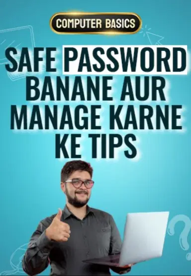 Safe Password Banane Aur Manage Karne Ke Tips