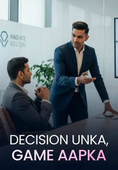 Decision Unka, Game Aapka