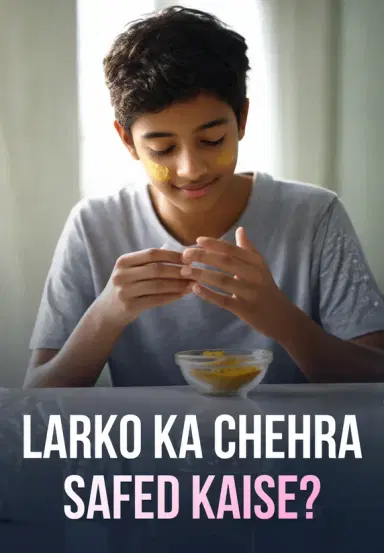 Larko Ka Chehra Safed Kaise?