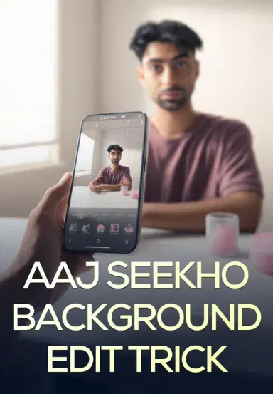 Aaj Seekho Background Edit Trick