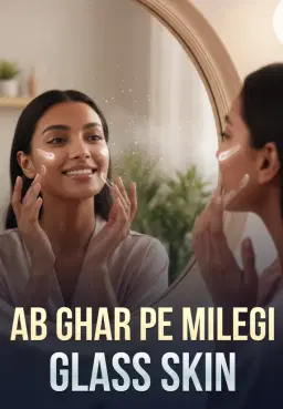 Ab Ghar Pe Milegi Glass Skin