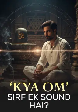 ‘Kya Om’ Sirf Ek Sound Hai?