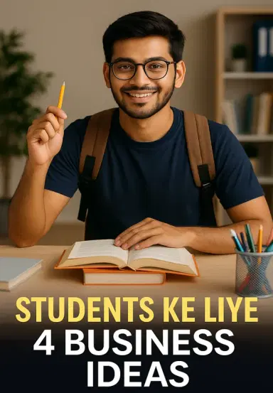 Students Ke Liye 4 Business Ideas