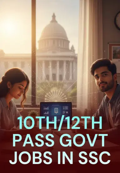10th/12th Pass Govt Jobs In SSC
